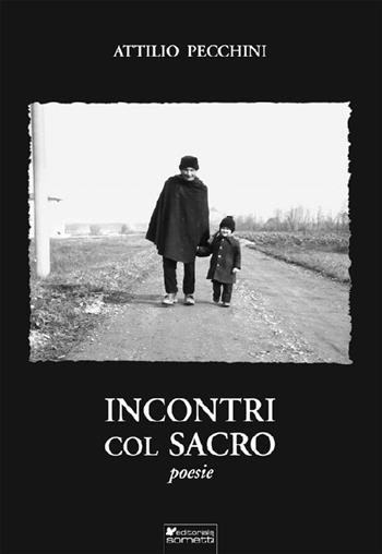 Incontri col sacro - Attilio Pecchini - Libro Sometti 2018, Libera | Libraccio.it