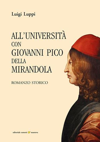All'università con Giovanni Pico della Mirandola - Luigi Luppi - Libro Sometti 2019, Narrativa | Libraccio.it