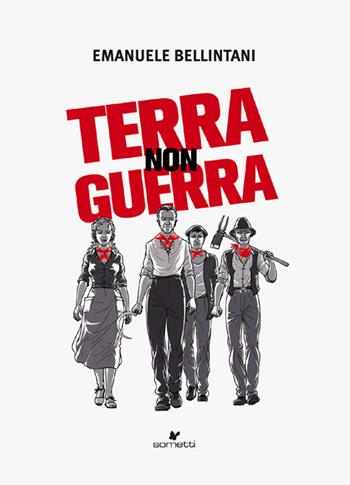 Terra non guerra - Emanuele Bellintani - Libro Sometti 2020, Narrativa | Libraccio.it