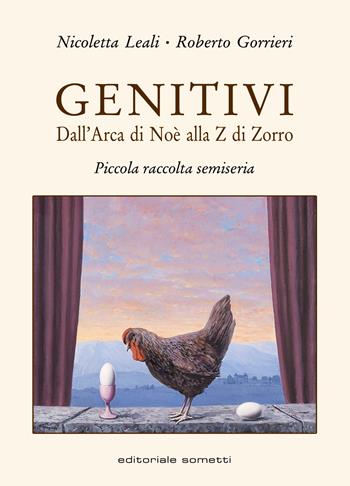 Genitivi. Dall'Arca di Noè alla Z di Zorro. Piccola raccolta semiseria - Roberto Gorrieri, Nicoletta Leali - Libro Sometti 2020 | Libraccio.it