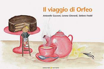 Il viaggio di Orfeo. Ediz. a colori. Con QR Code - Antonella Guzzoni, Stefano Freddi - Libro Sometti 2022, Junior | Libraccio.it