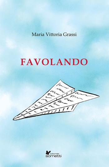 Favolando - Maria Vittoria Grassi - Libro Sometti 2022 | Libraccio.it