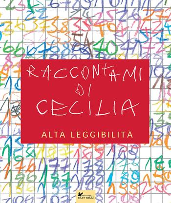 Raccontami di Cecilia. Ediz. ad alta leggibilità - Cecilia Spaggiari - Libro Sometti 2023 | Libraccio.it