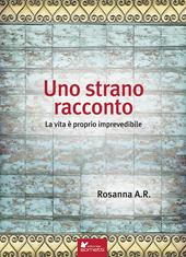 Uno strano racconto. La vita è proprio imprevedibile