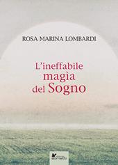 L'ineffabile magìa del sogno