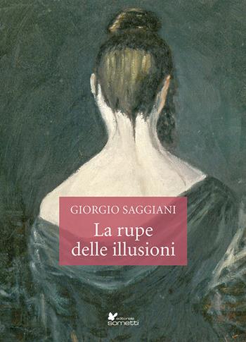 La rupe delle illusioni - Giorgio Saggiani - Libro Sometti 2024, Narrativa | Libraccio.it
