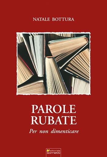 Parole rubate. Per non dimenticare - Natale Bottura - Libro Sometti 2024, Libera | Libraccio.it