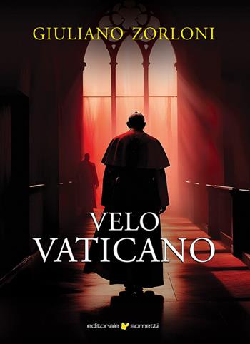 Velo vaticano - Giuliano Zorloni - Libro Sometti 2025, Narrativa | Libraccio.it
