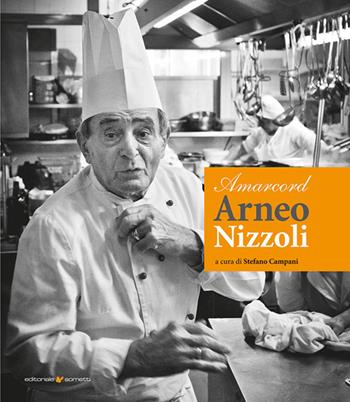 Amarcord Arneo Nizzoli  - Libro Sometti 2025, Biografie | Libraccio.it