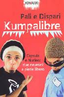 Kumpalibre. Capsula e Nucleo: due neuroni a piede libero - Pali e Dispari - Libro Kowalski 2003, Comici libri | Libraccio.it