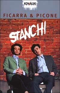 Stanchi - Salvo Ficarra, Valentino Picone - Libro Kowalski 2003, Comici libri | Libraccio.it