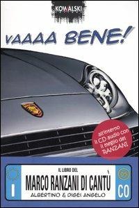 Vaaaa bene! Il libro del Marco Ranzani di Cantù. Con CD Audio - Albertino & Digei Angelo - Libro Kowalski 2005, Comici libri | Libraccio.it