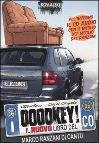 Ooookey! Il nuovo libro del Marco Ranzani di Cantù. Con CD Audio - Albertino & Digei Angelo - Libro Kowalski 2006 | Libraccio.it