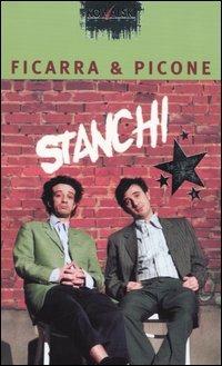 Stanchi - Salvo Ficarra, Valentino Picone - Libro Kowalski 2004, Le stelle | Libraccio.it