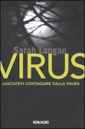 Virus. Lasciatevi contagiare dalla paura