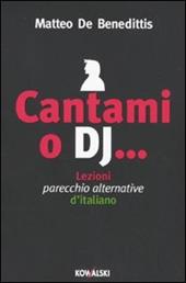 Cantami o dj... Lezioni parecchio alternative d'italiano
