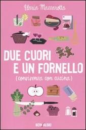 Due cuori e un fornello. (Convivenza con cucina)