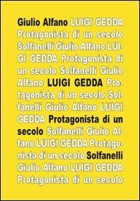 Luigi Gedda. Protagonista di un secolo. Biografia e spiritualità - Giulio Alfano - Libro Solfanelli 2011, Il calamo & la ferula | Libraccio.it