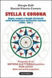 Stella e corona. Sogni, utopie e brogli elettorali nella democrazia elettorale italiana (1946-2011)