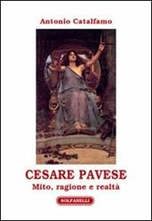 Cesare Pavese. Mito, ragione e realtà