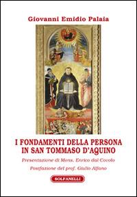 I fondamenti della persona in san Tommaso d'Aquino - Giovanni Emidio Palaia - Libro Solfanelli 2014, Athenaeum | Libraccio.it