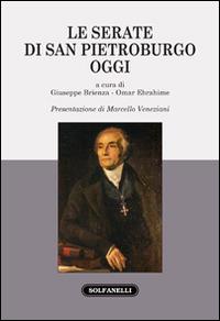 Le serate di San Pietroburgo, oggi - Giuseppe Brienza, Omar Ebrahime - Libro Solfanelli 2014, Faretra | Libraccio.it