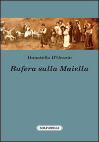 Buffera sulla Maiella - Donatello D'Orazio - Libro Solfanelli 2014, Parnaso d'Abruzzo | Libraccio.it