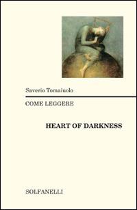 Come leggere «Heart of darkness» - Saverio Tomaiuolo - Libro Solfanelli 2014, Rasselas | Libraccio.it