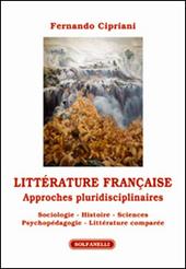 Littérature française. Approches pluridisciplinaires. Sociologie, histoire, sciences psychopédagogie, littérature comparée