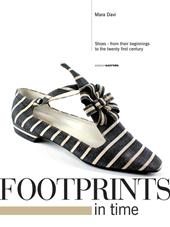 Footprints in time. Shoes, from their beginnings to the twenty first century