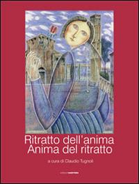 Ritratto dell'anima. Anima del ritratto - Claudio Tugnoli - Libro Osiride 2014 | Libraccio.it