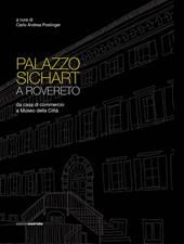 Palazzo Sichart. Da casa di commercio a Museo della Città