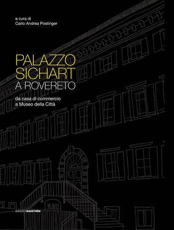 Palazzo Sichart. Da casa di commercio a Museo della Città  - Libro Osiride 2021 | Libraccio.it