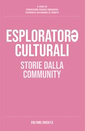 Esplorator? culturali. Storie dalla community