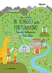 In viaggio con FortunaDino. Rovereto, Vallagarina e Monte Baldo