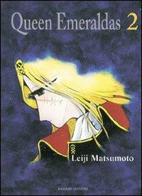 Queen Emeraldas. Vol. 2 - Leiji Matsumoto - Libro Hazard 2005 | Libraccio.it