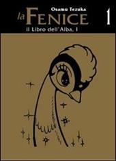 Il libro dell'alba. La fenice. Vol. 1