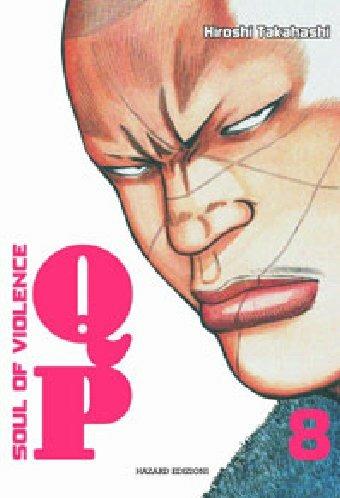 QP. Soul of violence. Vol. 8 - Hiroshi Takahashi - Libro Hazard 2005 | Libraccio.it