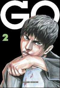 Go. Vol. 2 - Kaneshiro Kazuki, Yoshifumi Kondo - Libro Hazard 2007 | Libraccio.it