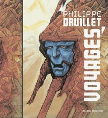 Voyages. Ediz. illustrata - Philippe Druillet - Libro Hazard 2007 | Libraccio.it