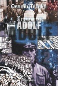 La storia dei tre Adolf. Vol. 2 - Osamu Tezuka - Libro Hazard 2011 | Libraccio.it
