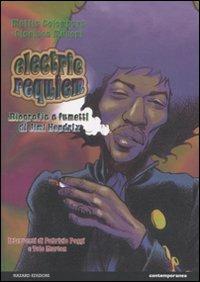 Electric requiem. Biografia a fumetti di Jimi Hendrix - Mattia Colombara, Gianluca Maconi - Libro Hazard 2011, Contemporanea | Libraccio.it