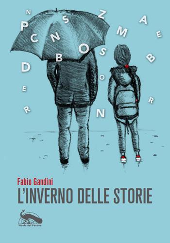 L' inverno delle storie - Fabio Gandini - Libro Vicolo del Pavone 2018 | Libraccio.it