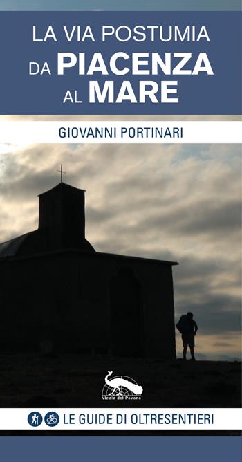La via Postumia. Da Piacenza al mare - Giovanni Portinari - Libro Vicolo del Pavone 2020 | Libraccio.it
