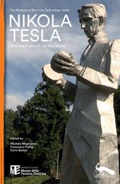 The Museum of Electrical Technology meets Nikola Tesla. The man who lit up the world