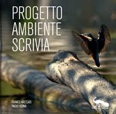 Progetto Ambiente Scrivia. Ediz. illustrata