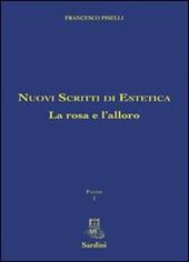 Nuovi scritti di estetica. La rosa e l'alloro