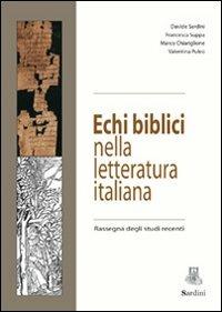 Echi biblici nella letteratura italiana. Rassegna degli studi recenti  - Libro Sardini 2013, Bibbia e Oriente. Monografie | Libraccio.it