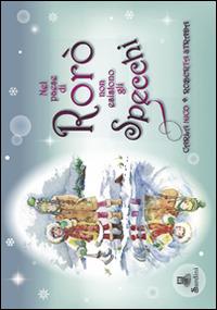 Nel paese di Rorò non esistono gli specchi - Roberta Strada - Libro Sardini 2014, Raccontami una storia | Libraccio.it