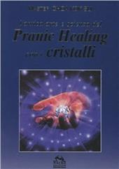 Arte e scienza del pranic healing con i cristalli